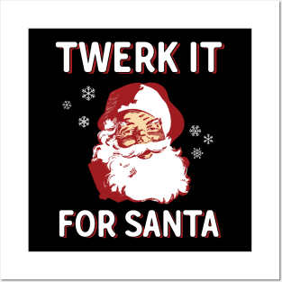 Twerk It For Santa Posters and Art